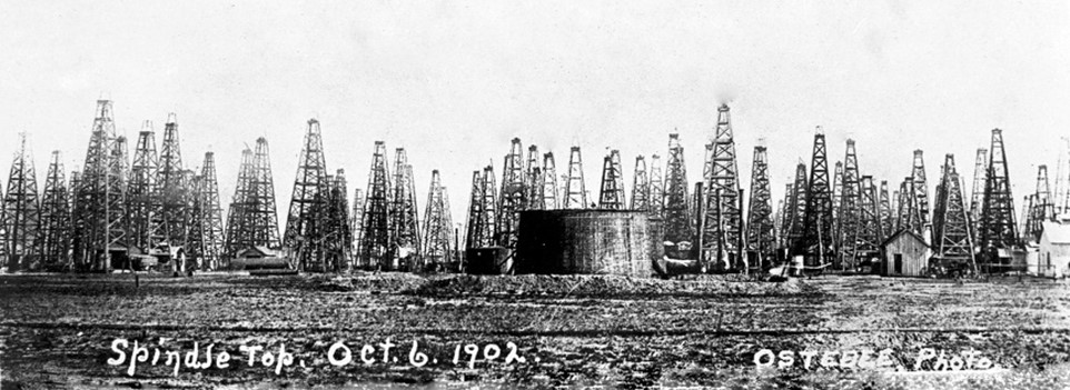 Spindle Top 1902, photo courtesy of Spindletop Museum, Beaumont, Tx